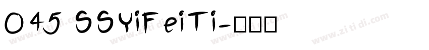 045 SSYiFeiTi字体转换